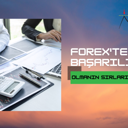 Forexte Başarılı Olmanın Sırları | Forex’te Başarılı Olmak